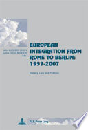 European integration from Rome to Berlin, 1957 - 2007 : history, law and politics