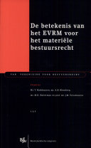 De betekenis van het EVRM voor het materiële bestuursrecht : voor de algemene vergadering van de VAR Vereniging voor Bestuursrecht op 14 mei 2004