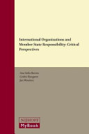 International organizations and member state responsibility : critical perspectives