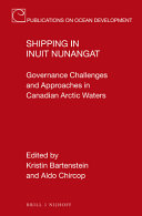 Shipping in Inuit Nunangat : governance challenges and approaches in Canadian Arctic waters