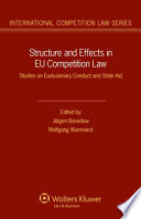Structure and effects in EU competition law : studies on exclusionary conduct and state aid