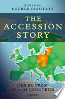 The accession story : the EU from fifteen to twenty-five countries