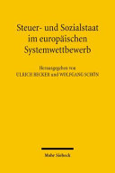 Steuer- und Sozialstaat im europäischen Systemwettbewerb