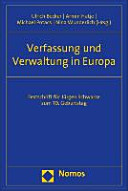 Verfassung und Verwaltung in Europa : Festschrift für Jürgen Schwarze zum 70. Geburtstag