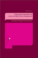 Citizenship, nationality and access to public service service employment : the impact of European Community law