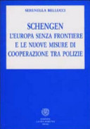Schengen : l'Europa senza frontiere e le nuove misure di cooperazione tra polizie
