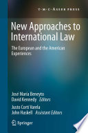 New approaches to international law : the European and the American Experiences