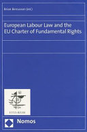 European Labour Law and the EU Charter of Fundamental Rights