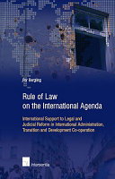 Rule of law on the international agenda : international support to legal and judicial reform in international administration, transition and development co-operation