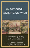 Spanish-American war : a documentary history with commentaries