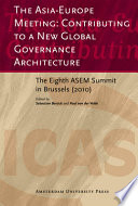 The Asia-Europe meeting : contributing to a new global governance architecture : the eighth ASEM summit in Brussels (2010)