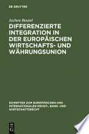 Differenzierte Integration in der Europäischen Wirtschafts- und Währungsunion : eine Untersuchung zu den rechtlichen Auswirkungen der Gewährung einer Ausnahmeregelung und der Sonderregelungen für Dänemark und Großbritannien auf die Wirtschafts- und Währungspolitik der Europäischen Gemeinschaft