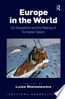 Europe in the world : EU geopolitics and the making of European space