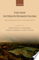 The new intergovernmentalism : states and supranational actors in the post-Maastricht era