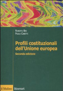 Profili costituzionali dell'Unione europea : cinquant'anni di processo costituzionale