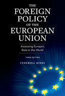 The foreign policy of the European Union : assessing Europe's role in the world