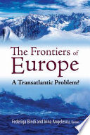 The Frontiers of Europe : a transatlantic problem?