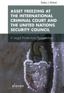 Asset freezing at the International Criminal Court and the United Nations Security Council : a legal protection perspective