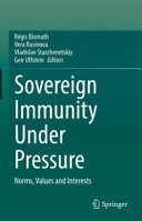 Sovereign immunity under pressure : norms, values and interests