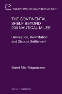The continental shelf beyond 200 nautical miles : delineation, delimitation and dispute settlement