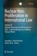 Nuclear disarmament and security at risk : legal challenges in a shifting nuclear world