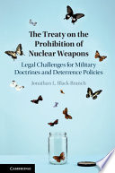 The Treaty on the Prohibition of Nuclear Weapons : legal challenges for military doctrines and deterrence policies