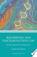 Reforming Age Discrimination Law : Beyond Individual Enforcement