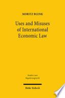 Uses and misuses of international economic law : private standards and trade in goods in the WTO and the EU