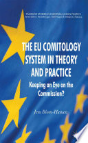 The EU Comitology System in Theory and Practice : Keeping an Eye on the Commission?