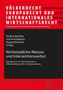 Nichtstaatliche Akteure und Interventionsverbot : Beiträge zum 39. Österreichischen Völkerrechtstag 2014 in Klosterneuburg