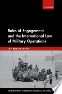 Rules of engagement and the international law of military operations