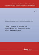 Legal culture in transition : supranational and international law before national courts