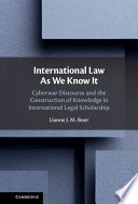 International law as we know it : cyberwar discourse and the construction of knowledge in international legal scholarship