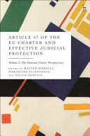 Article 47 of the EU Charter and Effective Judicial Protection, Volume 2 : The National Courts' Perspectives