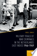 Military trials of war criminals in the Netherlands East Indies : 1946-1949