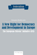A new right for democracy and development in Europe : the European citizens' initiative (ECI)