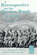 A retrospective on the Bretton Woods system : lessons for international monetary reform