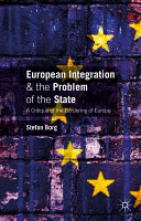 European integration and the problem of the state : a critique of the bordering of Europe