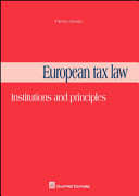 European tax law : institutions and principles