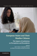 European states and their Muslim citizens : the impact of institutions on perceptions and boundaries