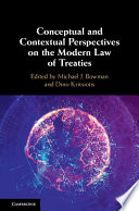 Conceptual and Contextual Perspectives on the Modern Law of Treaties