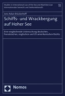 Schiffs- und Wrackbergung auf Hoher See : eine vergleichende Untersuchung deutschen, französischen, englischen und US-amerikanischen Rechts