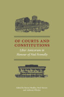 Of courts and constitutions : liber amicorum in honour of Nial Fennelly