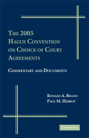The 2005 Hague Convention on Choice of Court Agreements : commentary and documents