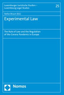 Experimental law : the rule of law and the regulation of the Corona pandemic in Europe