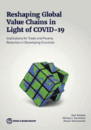 Reshaping global value chains in light of COVID-19 : implications for trade and poverty reduction in developing countries
