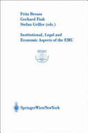 Institutional, legal, and economic aspects of the EMU