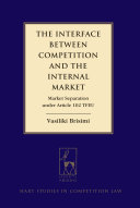 The interface between competition and the internal market : market separation under article 102 TFEU