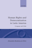 Human rights and democratization in Latin America : Uruguay and Chile