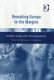 Remaking Europe in the margins : Northern Europe after the enlargements